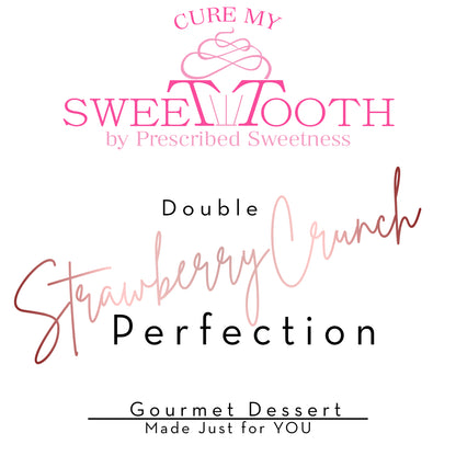 Double Strawberry Crunch Perfection